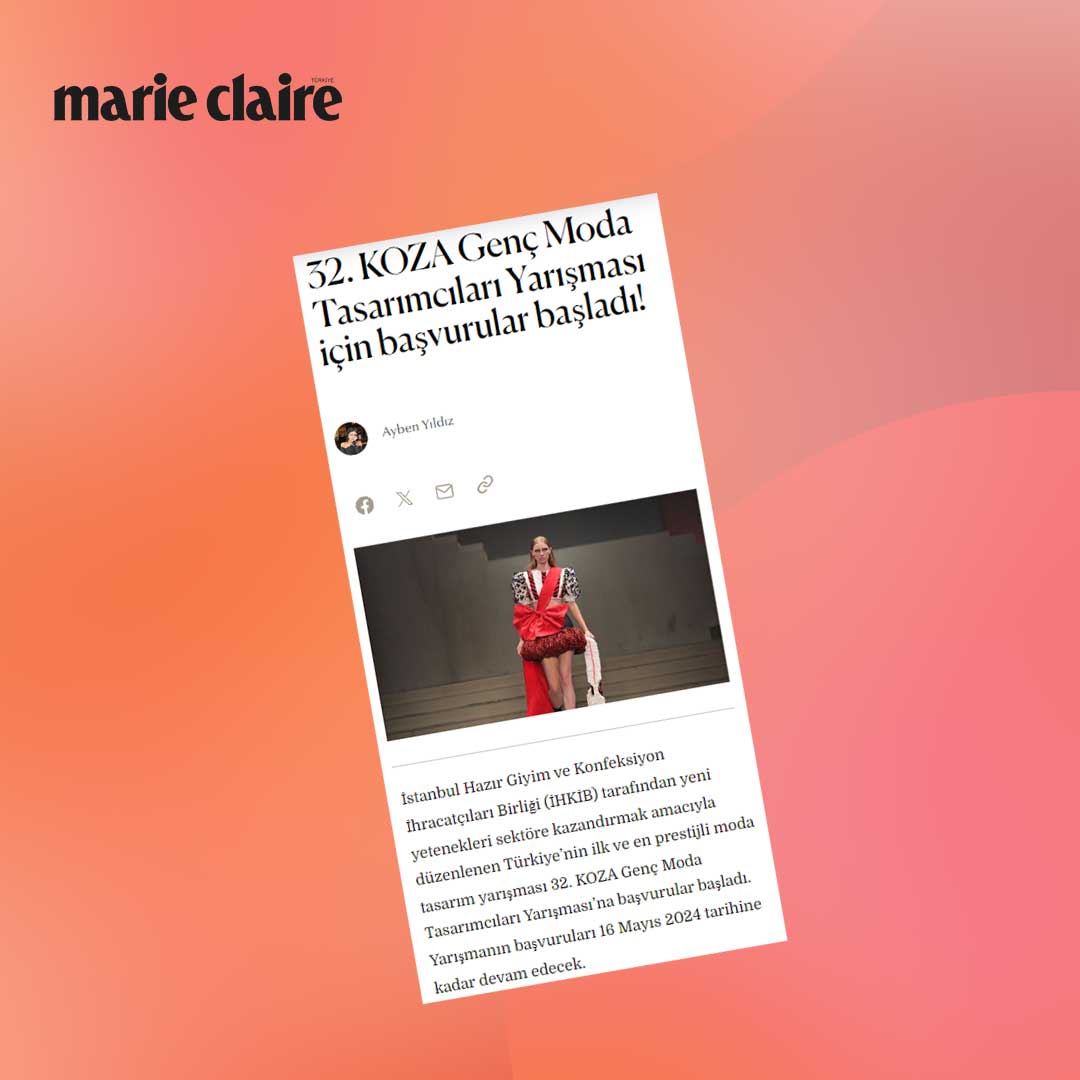 Marie Claire - 32.KOZA Genç Moda Tasarımcıları Yarışması İçin Başvurular Başladı!