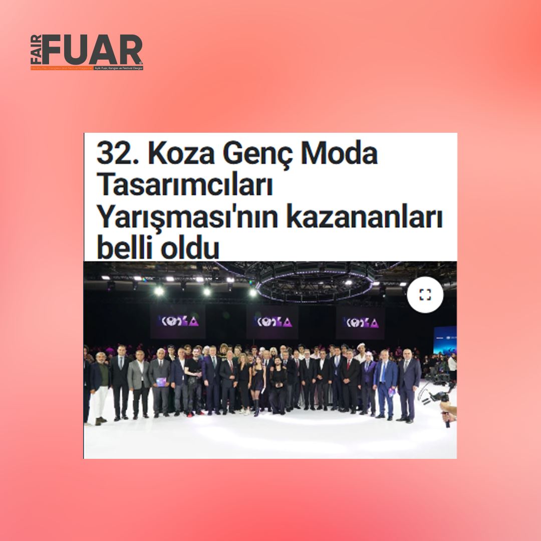 Fair Fuar - 32’nci Koza Genç Moda Tasarımcıları Yarışması’nın Kazananları Açıklandı